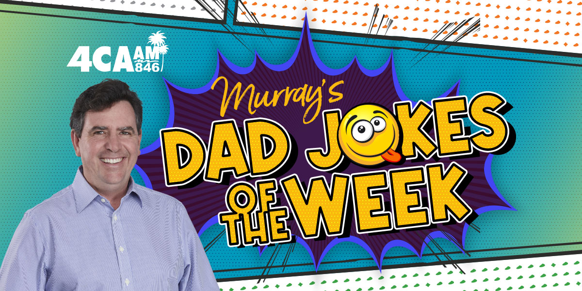 Murray's Dad Joke's of the week